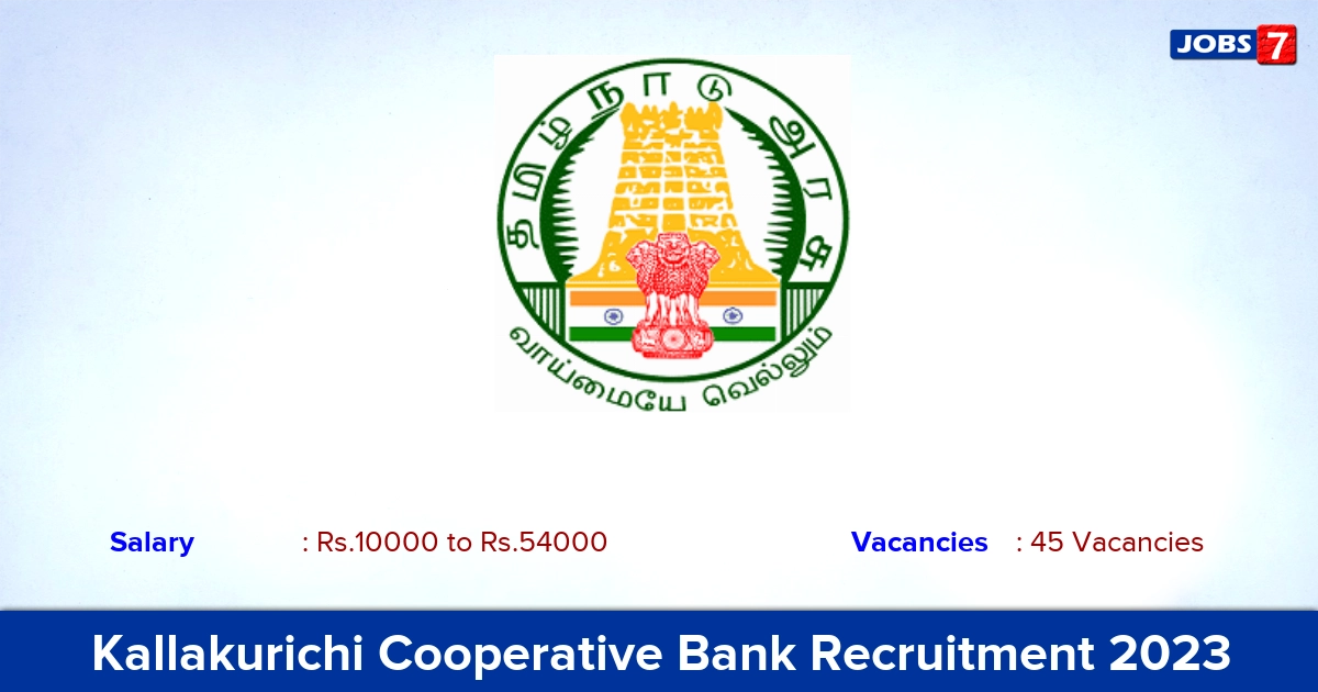 Kallakurichi Cooperative Bank Recruitment 2023 - Apply Online for 45 Junior Assistant, Supervisor, Assistant  vacancies