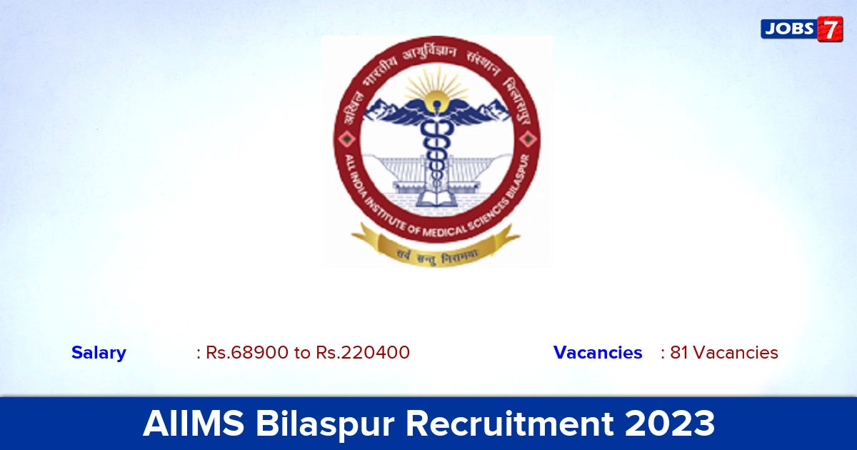AIIMS Bilaspur Recruitment 2023 - Apply Online for 81 Professor Vacancies