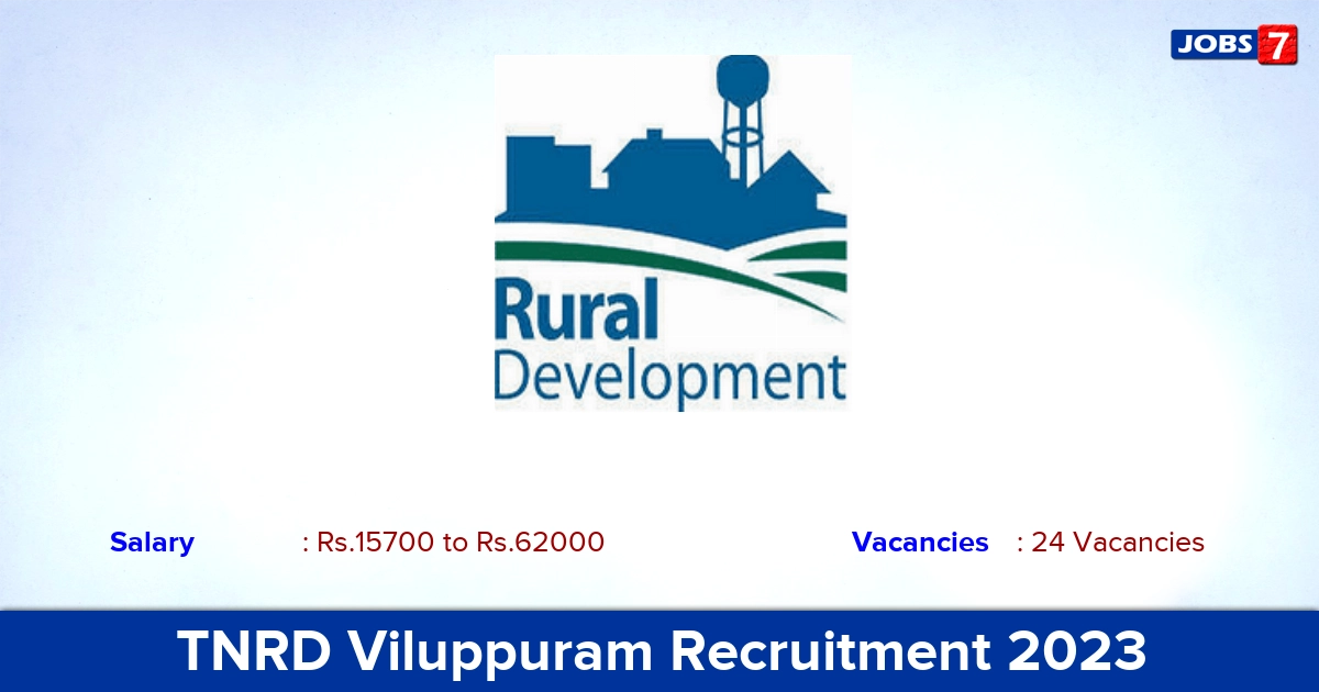 TNRD Viluppuram Recruitment 2023 - Apply Offline for 24 Driver, Office Assistant Vacancies