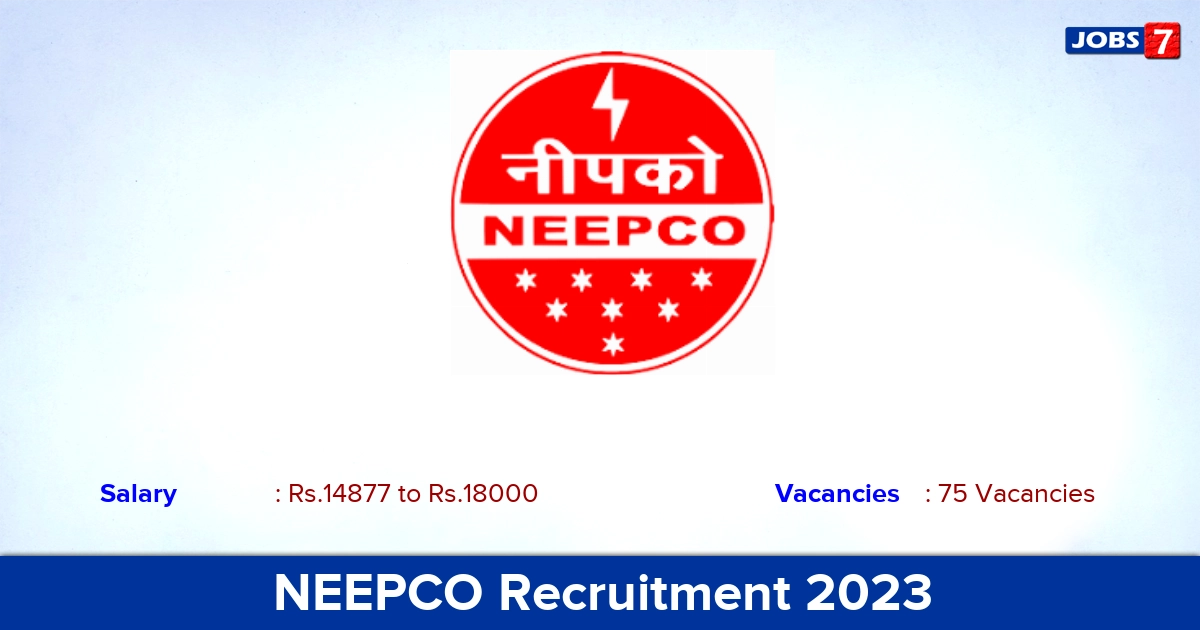 NEEPCO Recruitment 2023 - Apply Online for 75 Trade Apprentice, Technician Apprentice vacancies