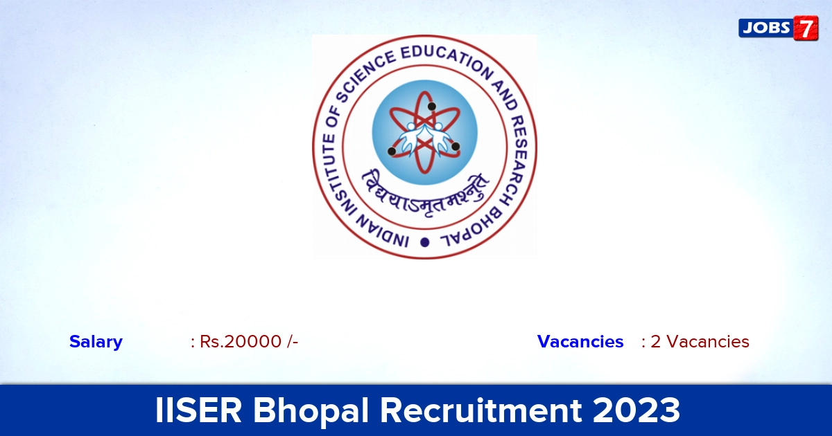 IISER Bhopal Recruitment 2023 - Apply Online for Project Assistant Jobs