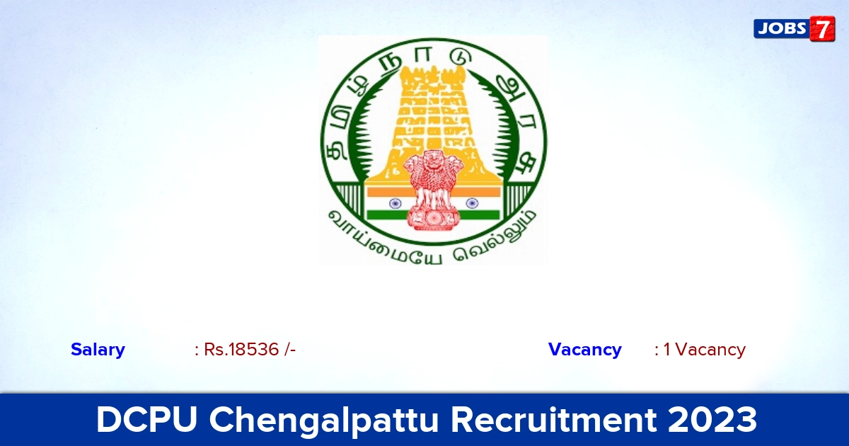 DCPU Chengalpattu Recruitment 2023 - Apply for Social Worker Jobs