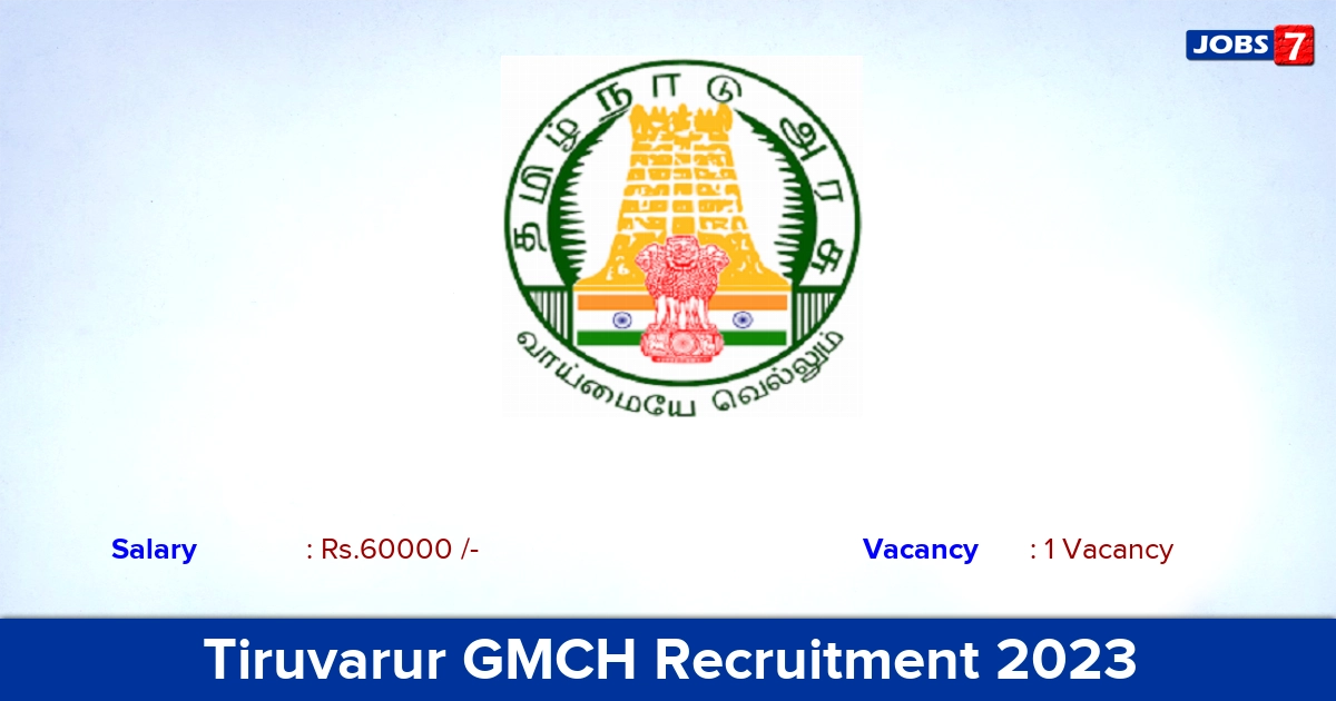 Tiruvarur GMCH Recruitment 2023 - Apply for Quality Manager Jobs