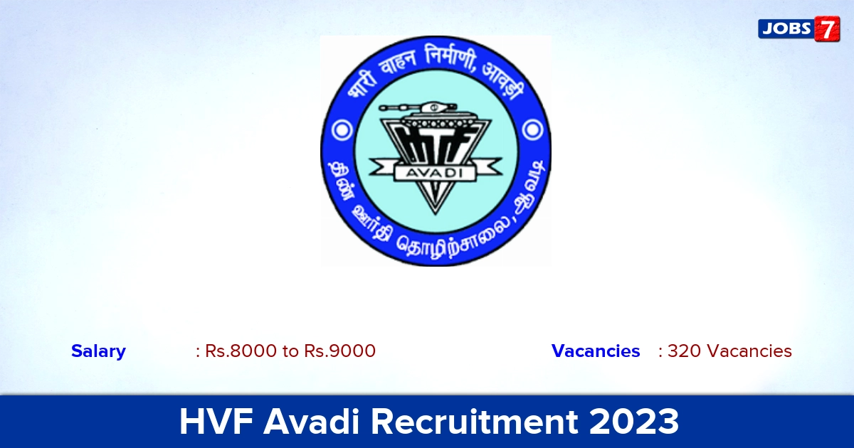 HVF Avadi Recruitment 2023 - Apply Online for 320  Apprentice Vacancies