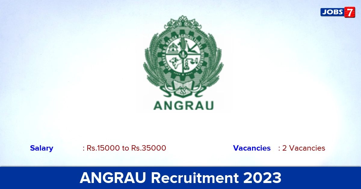 ANGRAU Recruitment 2023 - Apply Offline for Young Professional – III Jobs