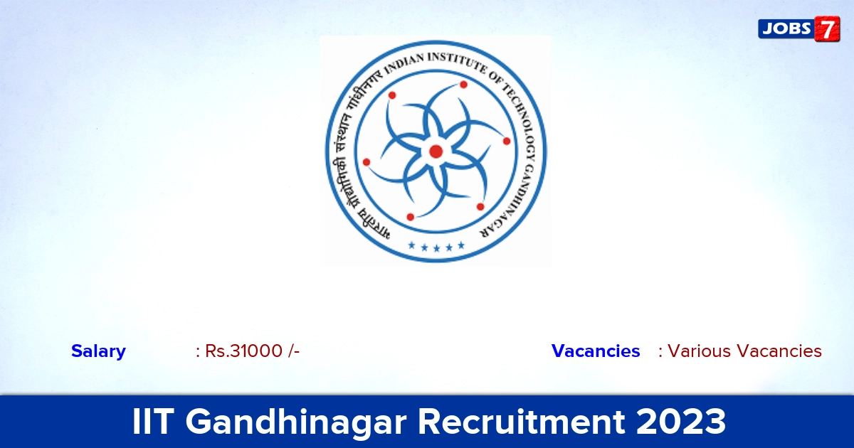 IIT Gandhinagar Recruitment 2023 - Apply Online for Project Associate-I Vacancies