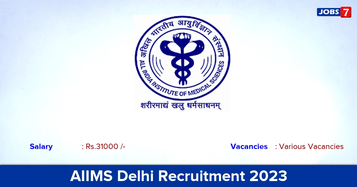 AIIMS Delhi Recruitment 2023 - Apply Offline for Research Associate Vacancies
