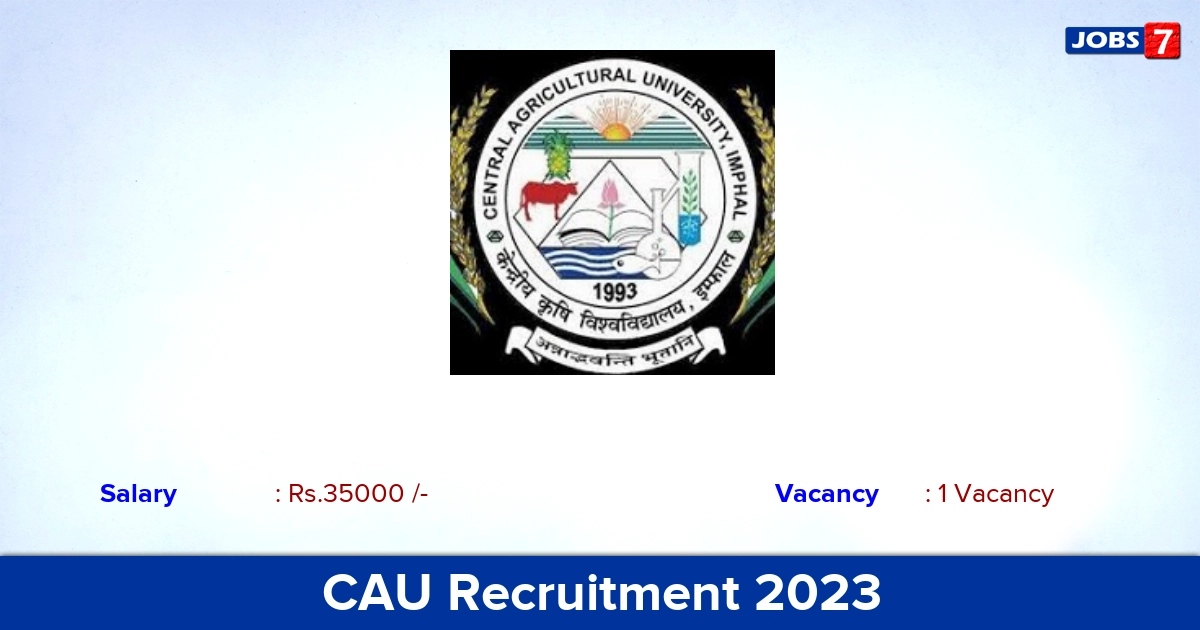 CAU Recruitment 2023 - Walk In Interview for  Young Professional Jobs