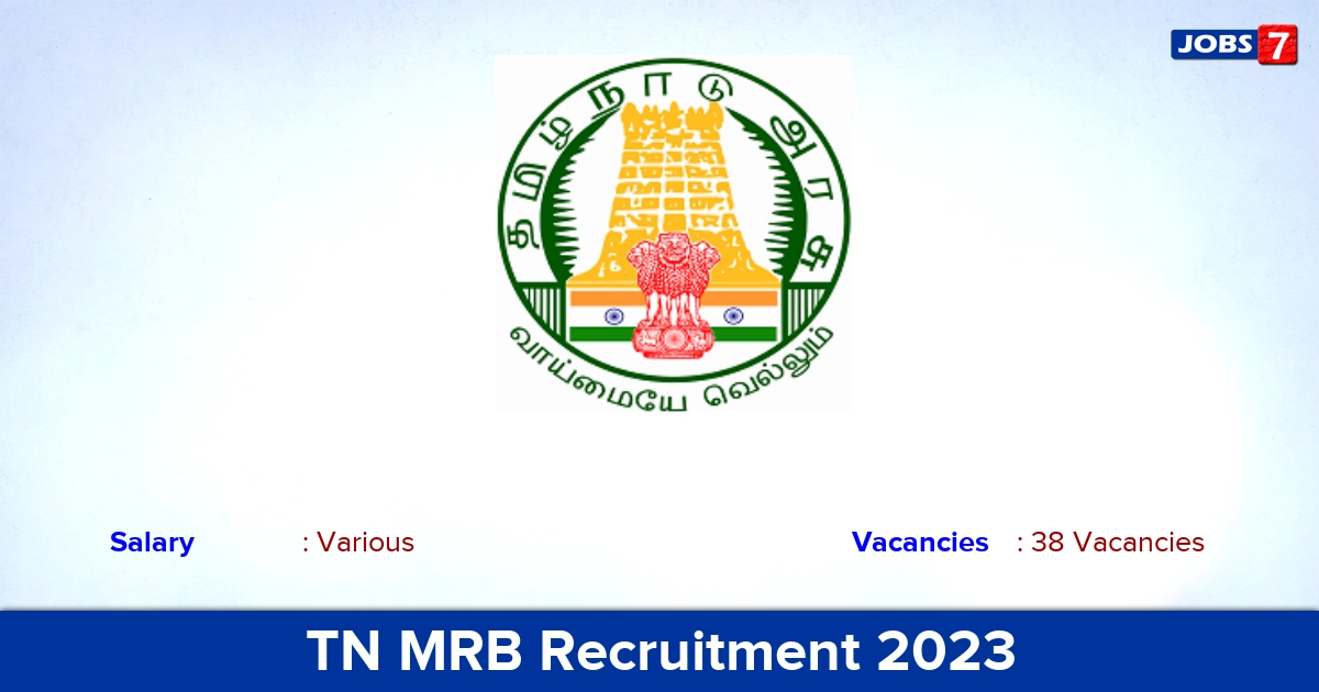 TN MRB Recruitment 2023 - Apply Online for 38 Pharmacist, ECG Technician Vacancies