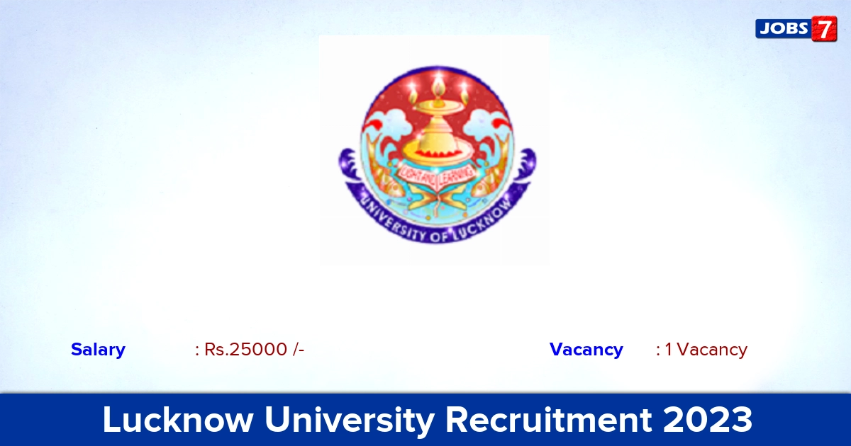 Lucknow University Recruitment 2023 - Apply Offline for Junior Research Assistants Jobs