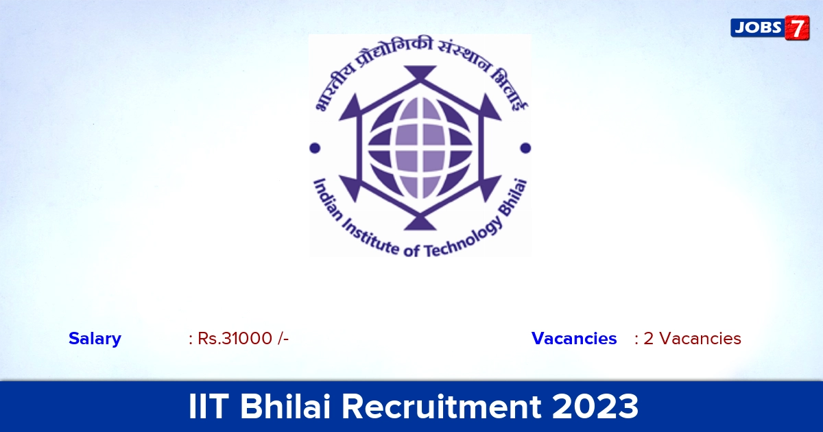 IIT Bhilai Recruitment 2023 - Apply Online for JRF Jobs