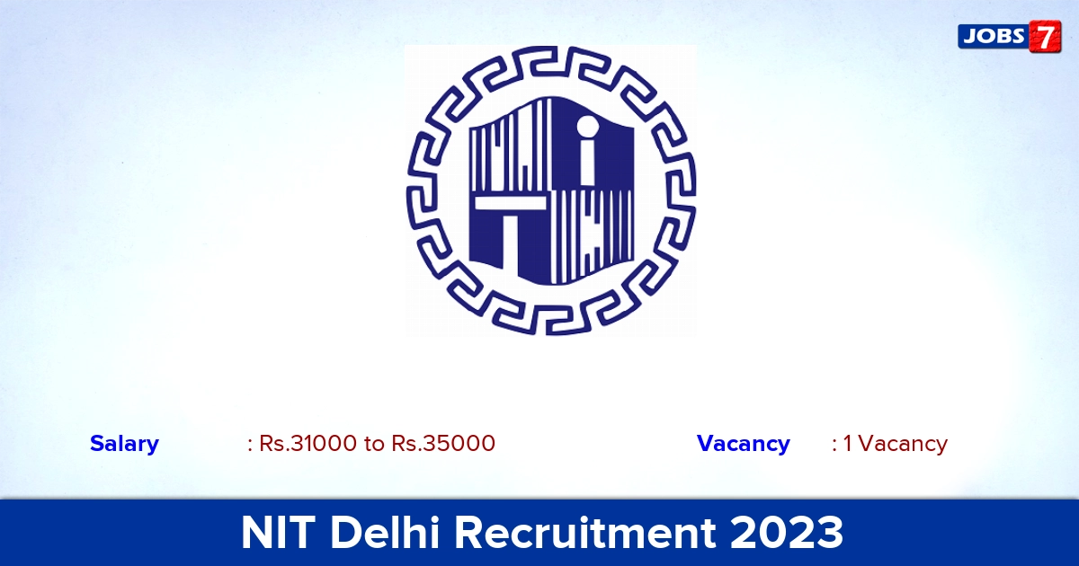 NIT Delhi Recruitment 2023 - Apply Online for JRF Jobs | No Application Fees