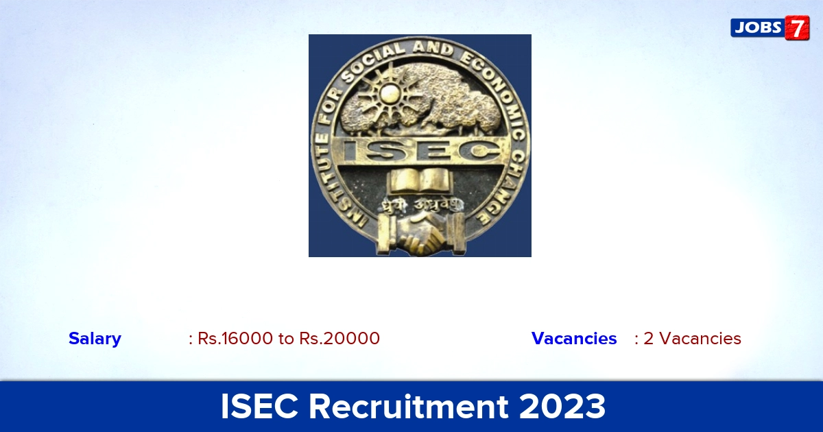 ISEC Recruitment 2023 - Apply for Field Investigator, Research Assistant  Jobs