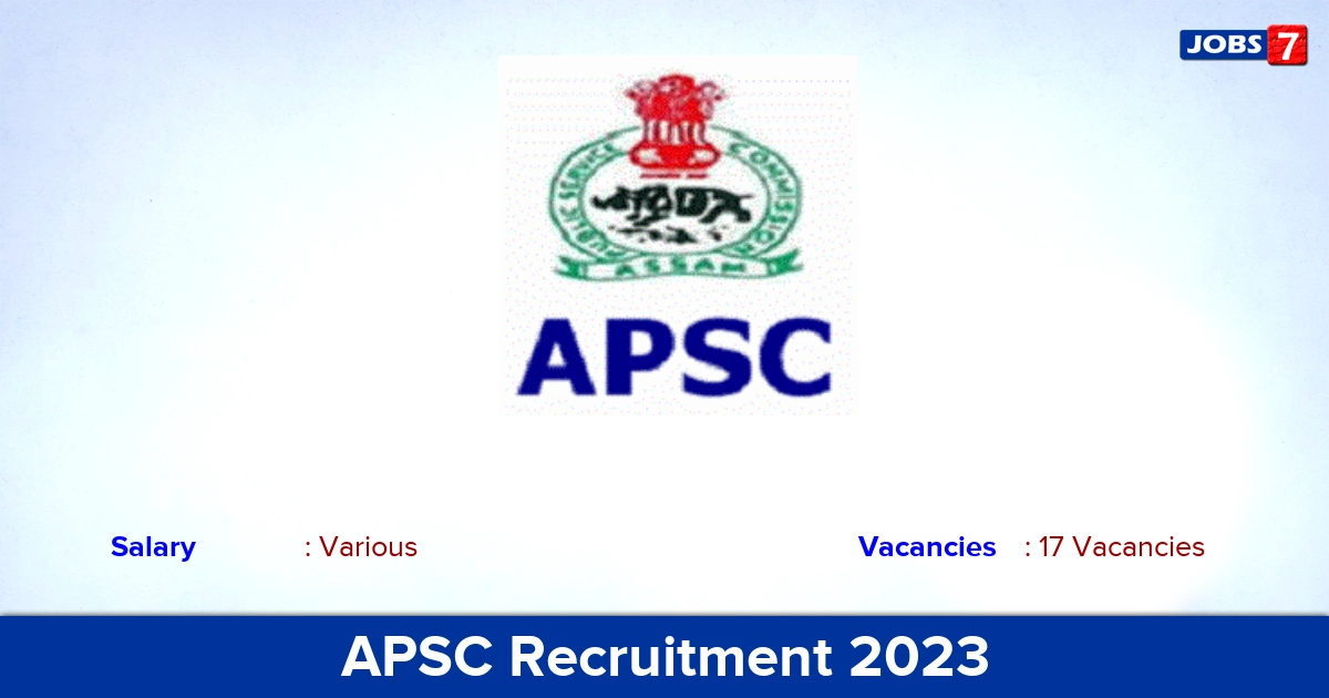 APSC Recruitment 2023-2024 - Apply Online for 17 Stenographer Vacancies