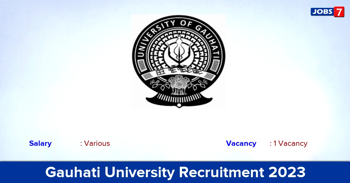 Gauhati University Recruitment 2023 - Apply Offline for Principal Jobs