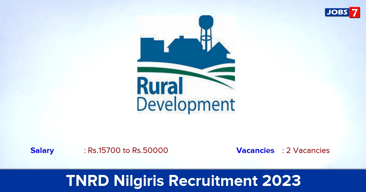 TNRD Nilgiris Recruitment 2023 - Apply for Night Watchman, Office Assistant  Jobs