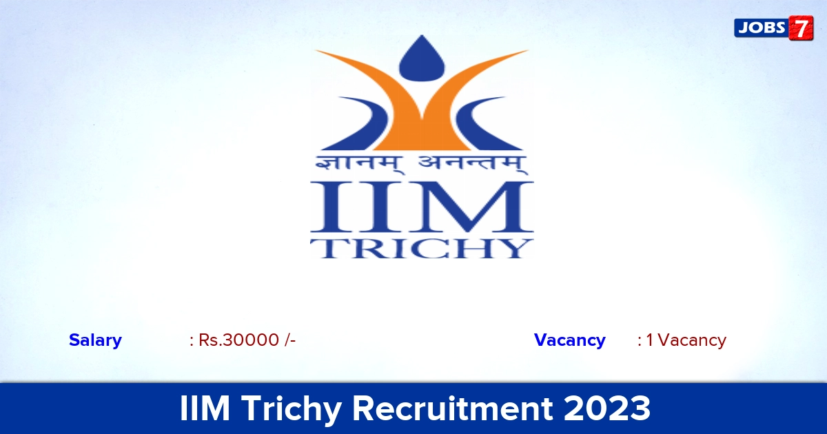 IIM Trichy Recruitment 2023 - Apply Online for Research Associate Jobs