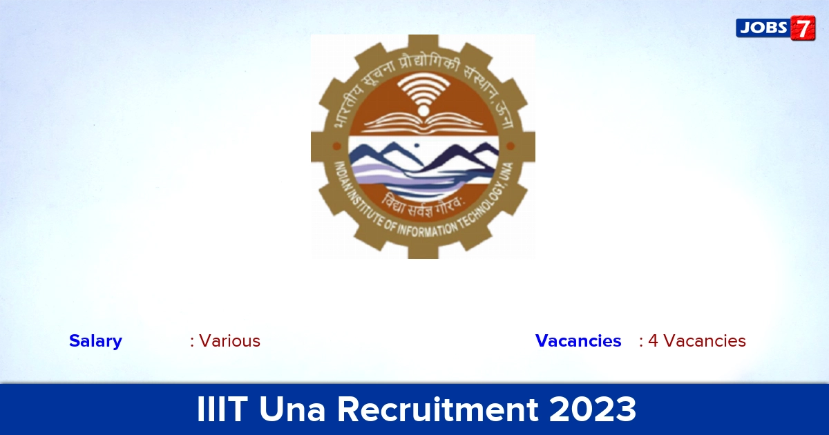 IIIT Una Recruitment 2023 - Apply Online for Registrar, Assistant Registrar, Assistant Executive Engineer Jobs