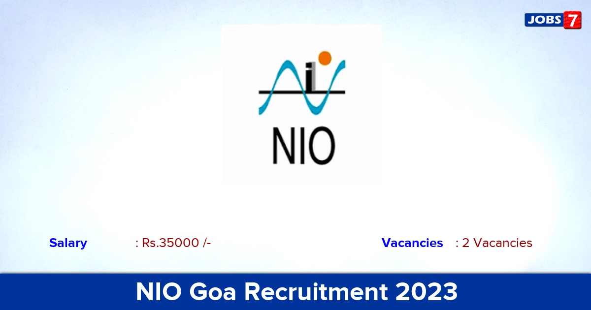 NIO Goa Recruitment 2023 - Apply Online for Project Associate Jobs