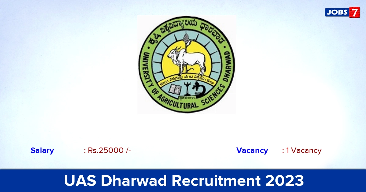 UAS Dharwad Recruitment 2023 - Apply Direct Interview for YP Jobs