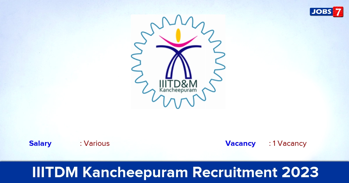 IIITDM Kancheepuram Recruitment 2023 - Apply Online for Consultant Jobs
