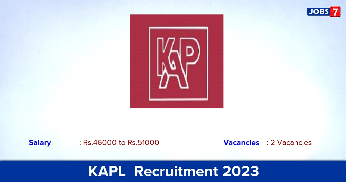 KAPL  Recruitment 2023 - Apply Offline for Junior Executive Jobs