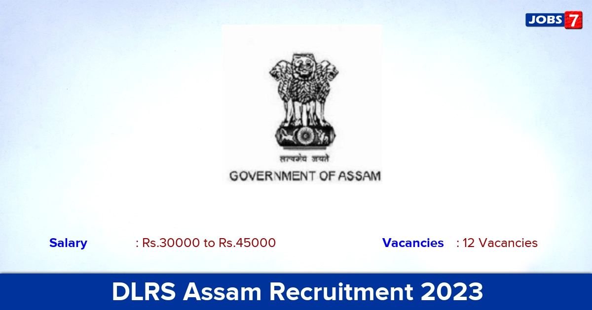 DLRS Assam Recruitment 2023 - Apply Offline for 12 Supervisor Vacancies