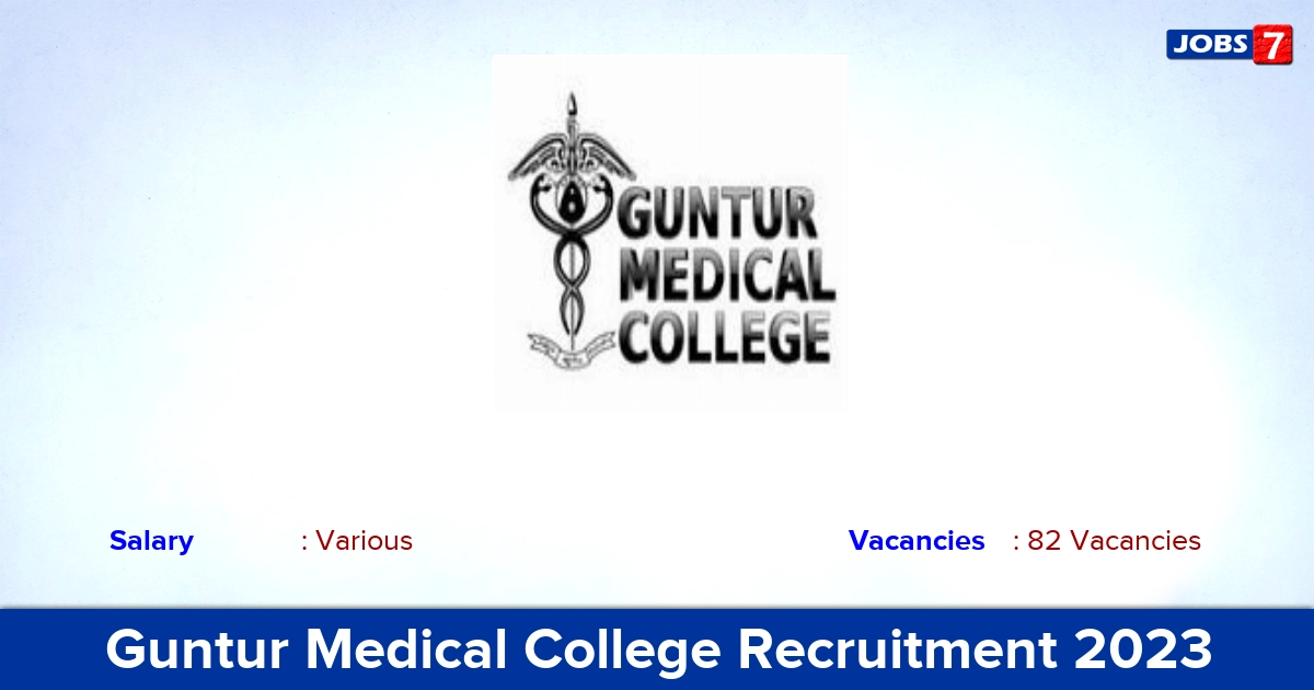 Guntur Medical College Recruitment 2023 - Apply for 82 Senior Resident Vacancies