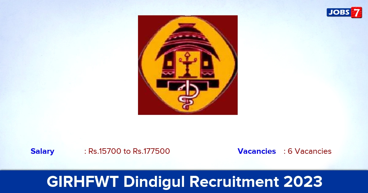 GIRHFWT Dindigul Recruitment 2023 - Apply for Lab Technician, Steno Typist Jobs
