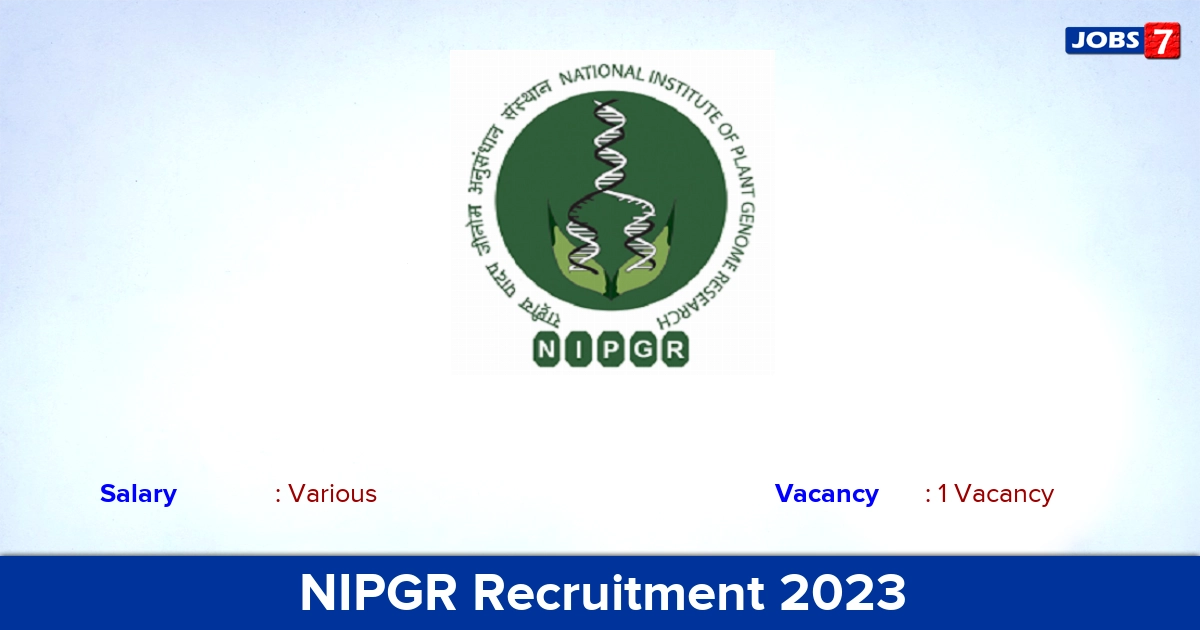 NIPGR Recruitment 2023 - Apply Online for Project Associate Jobs