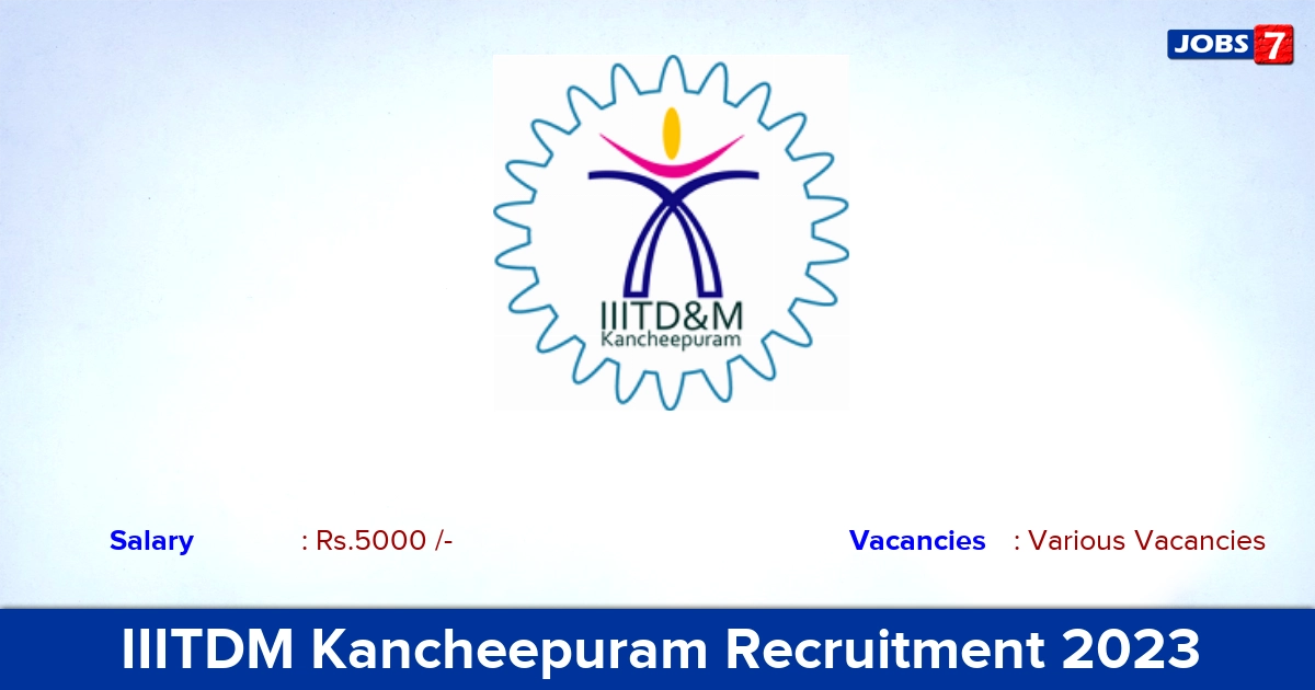 IIITDM Kancheepuram Recruitment 2023 - Apply Online for Intern Vacancies