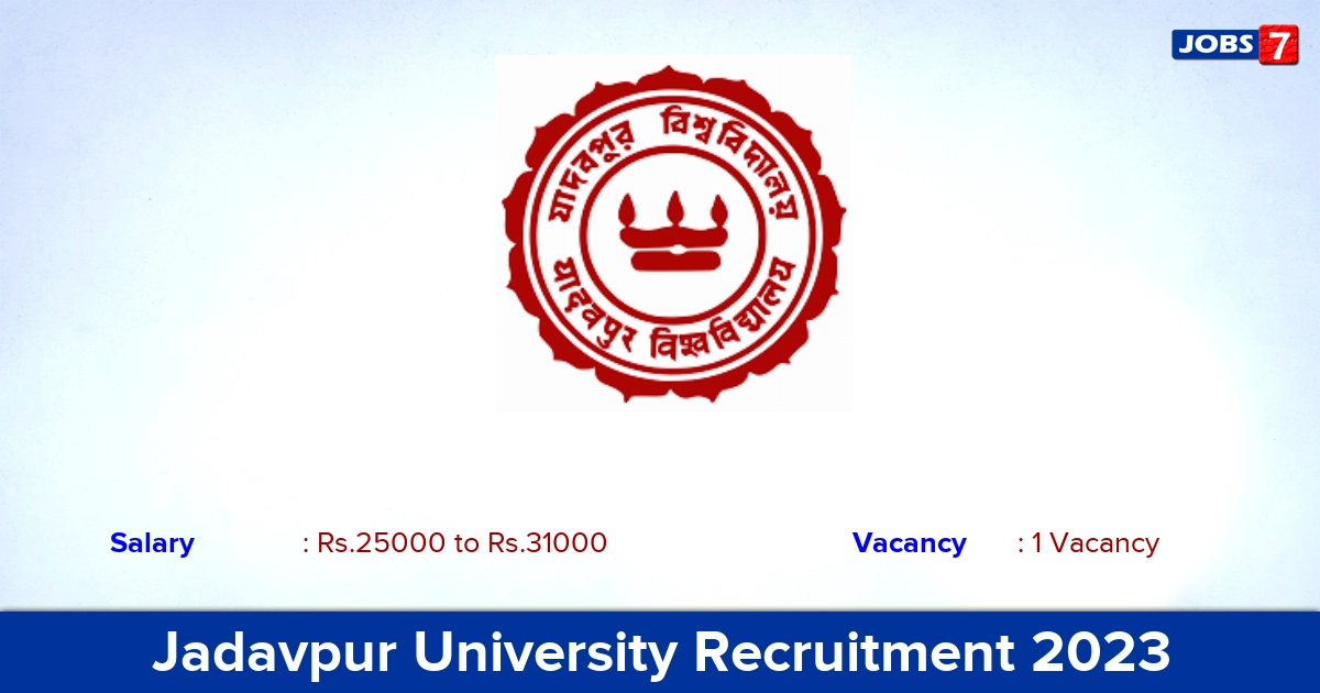 Jadavpur University Recruitment 2023 - Apply for Project Associate Jobs