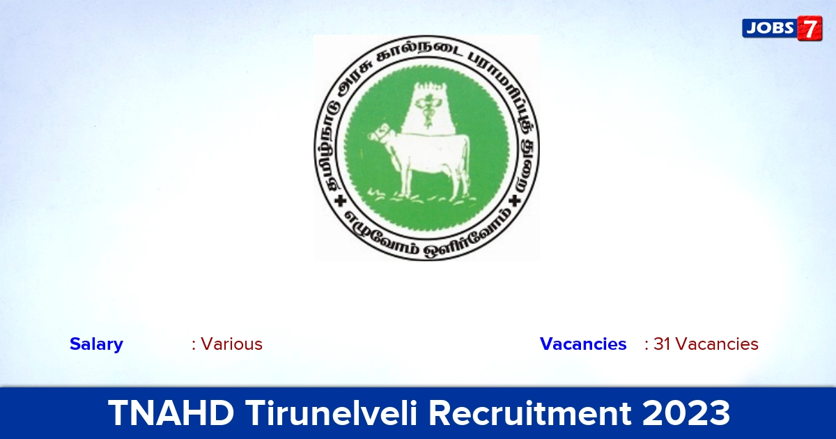TNAHD Tirunelveli Recruitment 2023 - Apply Offline for 31 Veterinary Inspector Vacancies