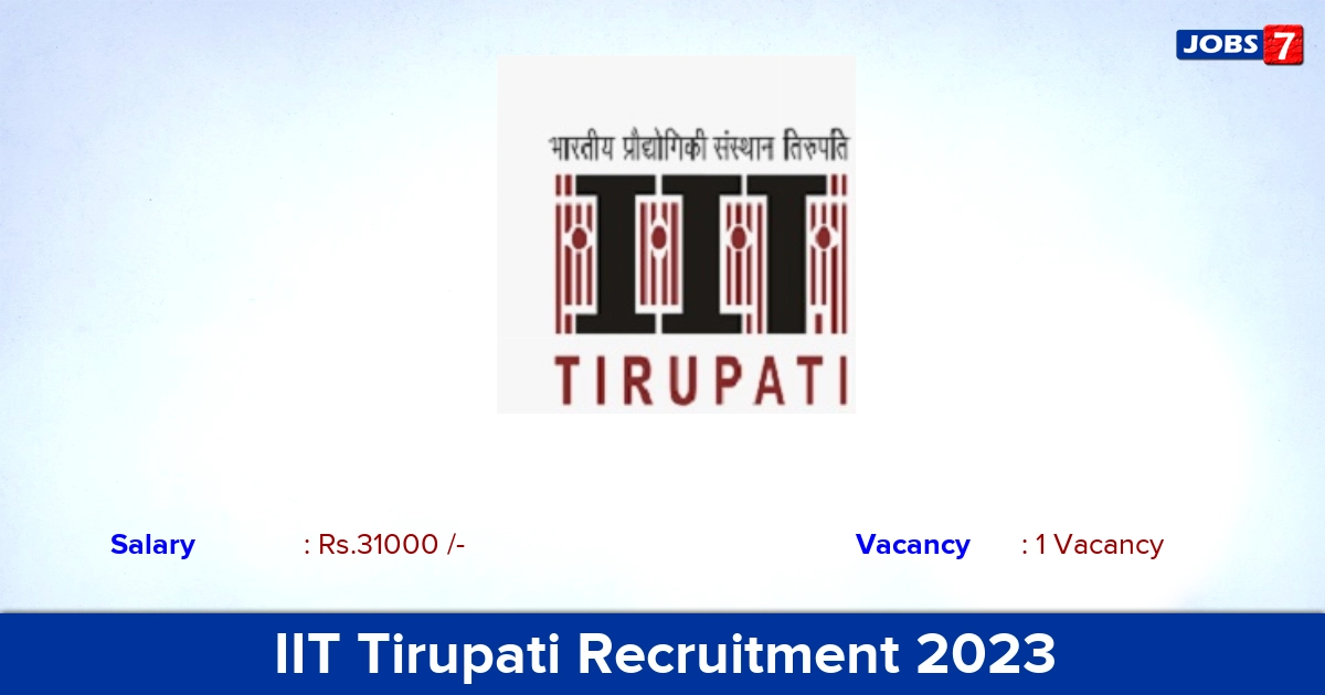 IIT Tirupati Recruitment 2023-2024 - Apply Offline for JRF Jobs