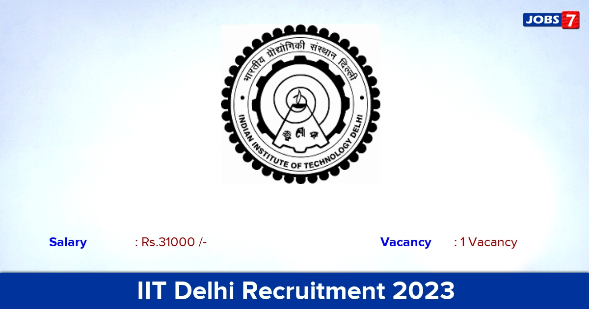 IIT Delhi Recruitment 2023-2024 - Apply Online for JRF Jobs