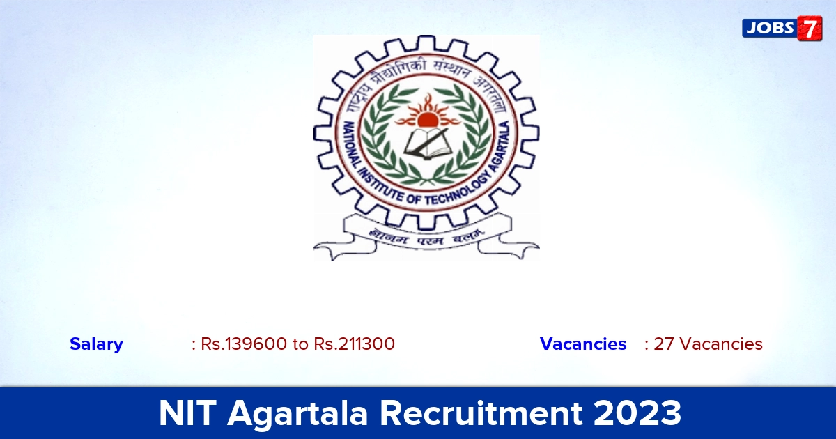 NIT Agartala Recruitment 2024 - Apply for 27 Assistant Professor Vacancies