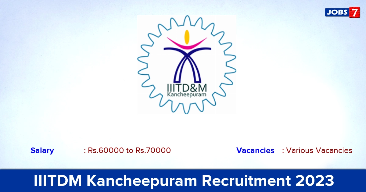 IIITDM Kancheepuram Recruitment 2024 - Apply Faculty Vacancies