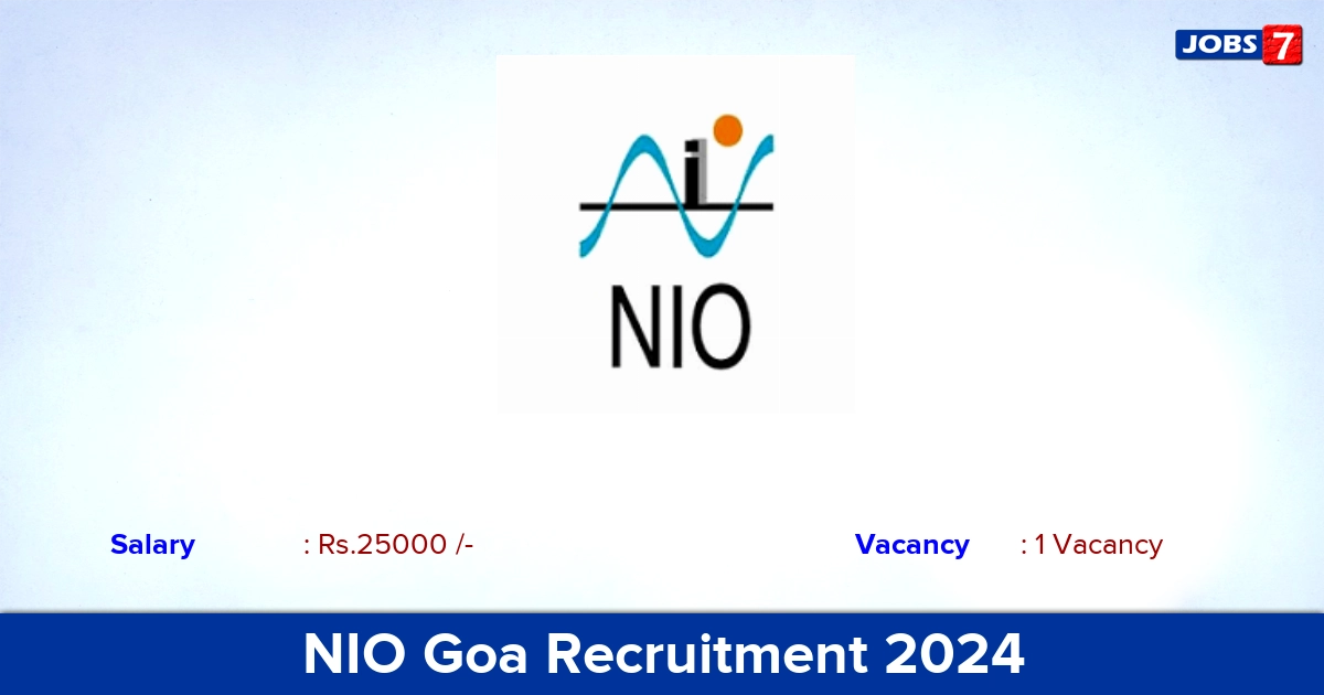 NIO Goa Recruitment 2024 - Apply for Project Associate Jobs