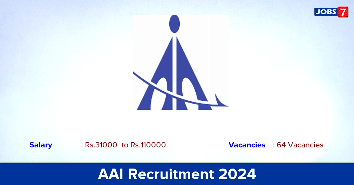 AAI Recruitment 2024 - Apply Online for 64 Junior Assistant, Senior Assistant Vacancies