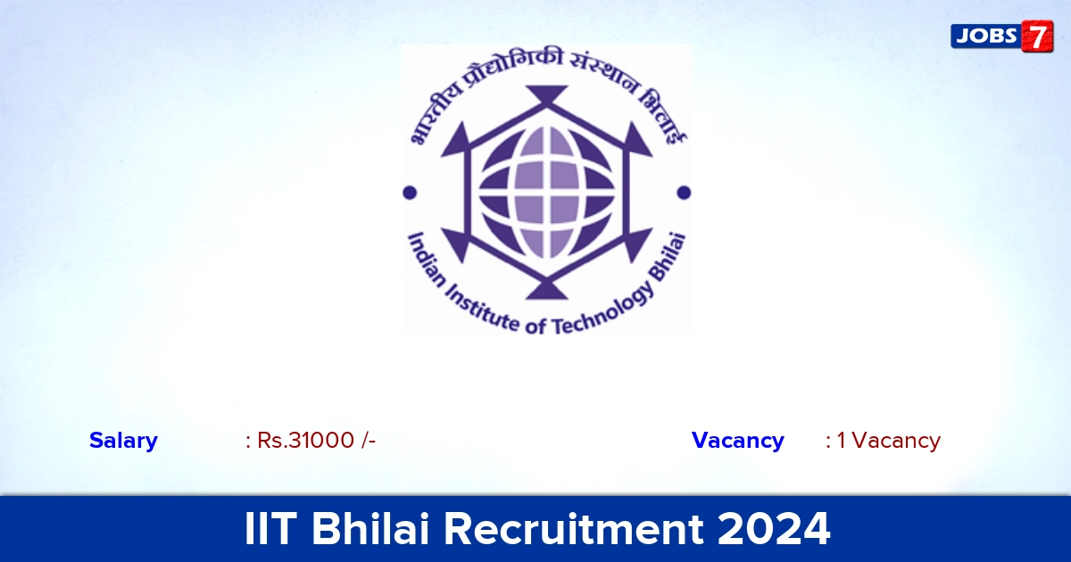 IIT Bhilai Recruitment 2024 - Apply Online for JRF Jobs