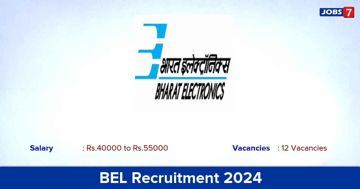BEL Recruitment 2024 - Apply for 12 Project Engineer Vacancies