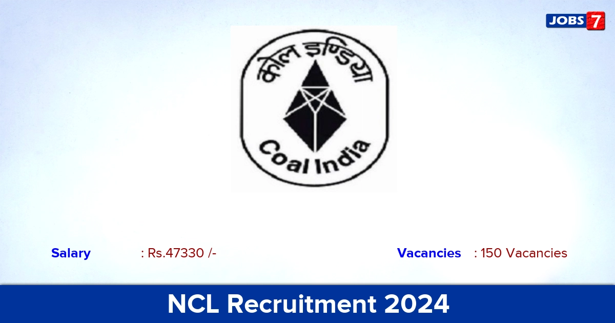 NCL Recruitment 2024 - Apply Online for 150 Assistant Foreman Vacancies