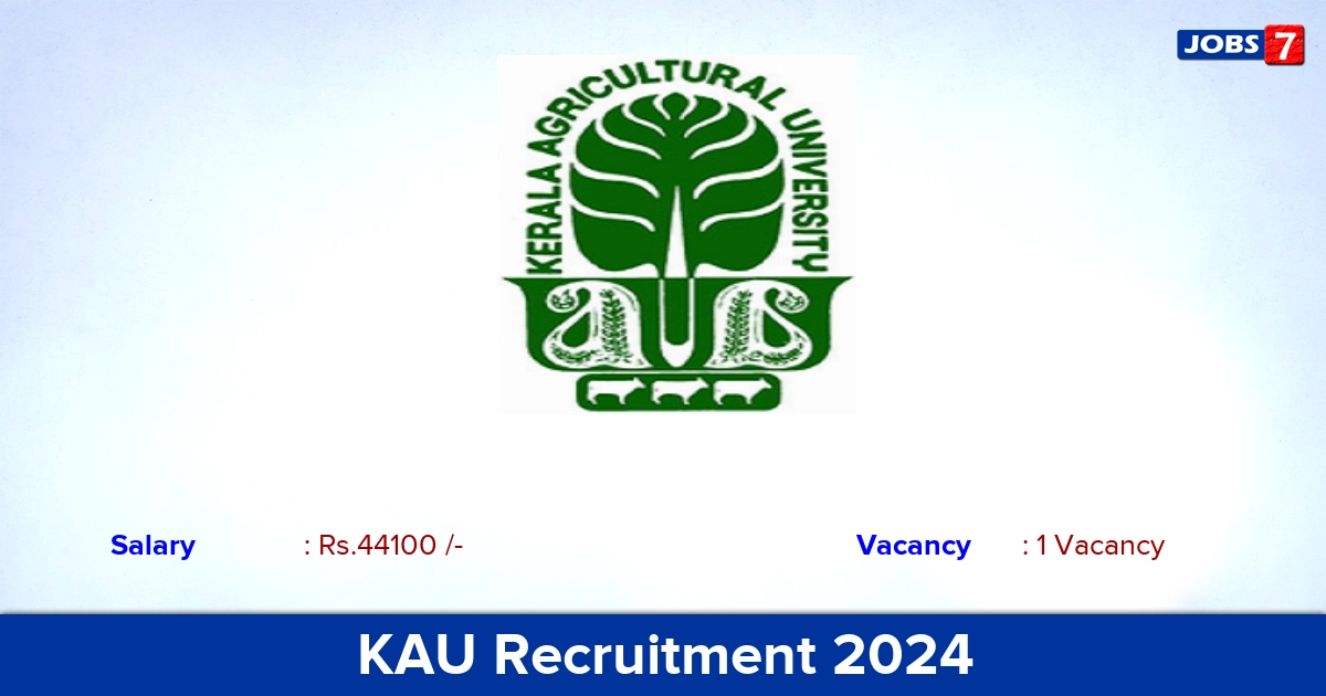 KAU Recruitment 2024 - Apply Offline for Assistant Professor Jobs