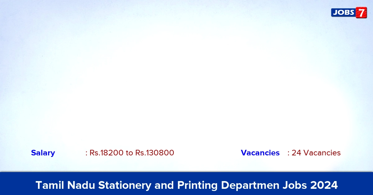 TN Stationery and Printing Department Recruitment 2024 - Apply 24 Vacancies