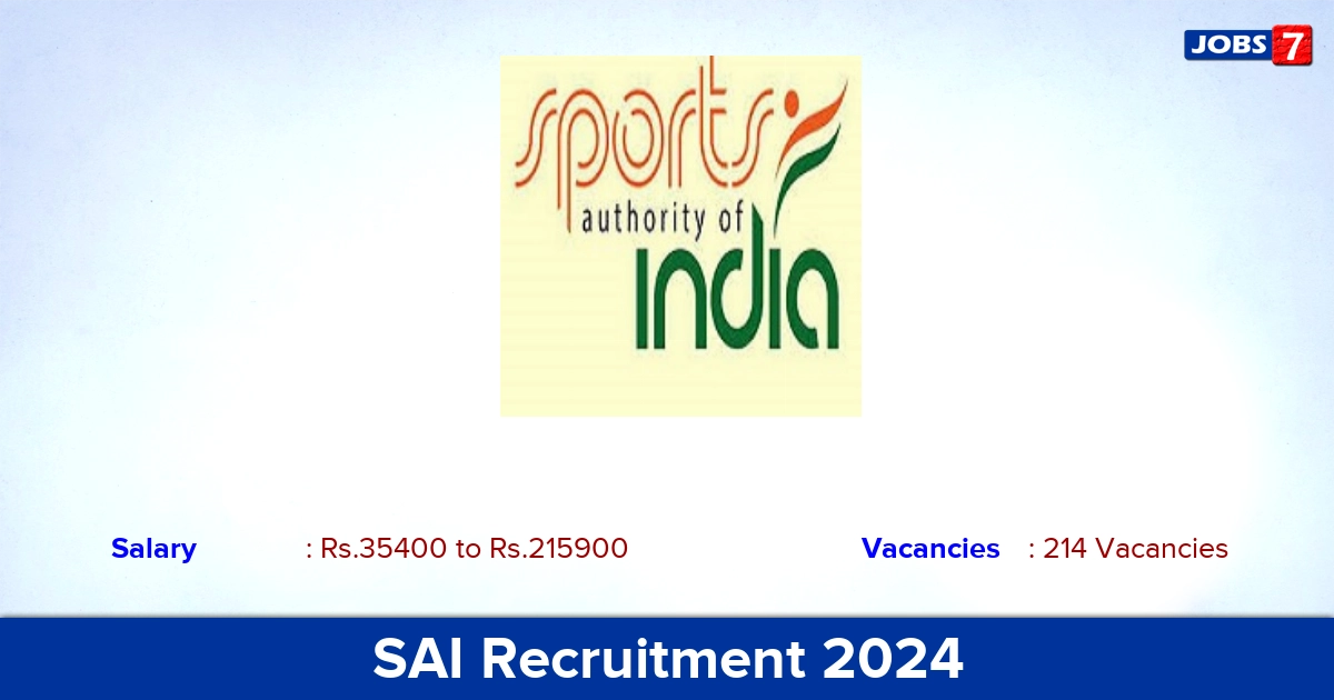 SAI Recruitment 2024 - Apply Online for 214 Coach Vacancies