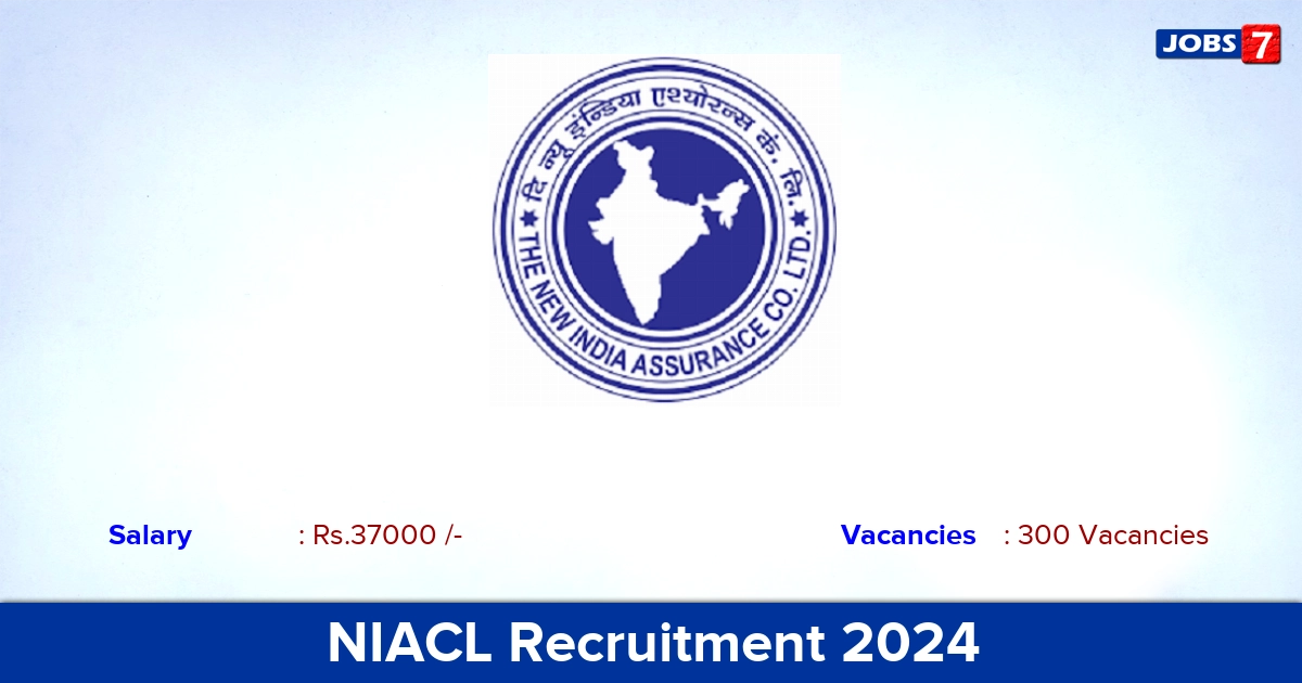 NIACL Recruitment 2024 - Apply Online for 300 Assistant  vacancies