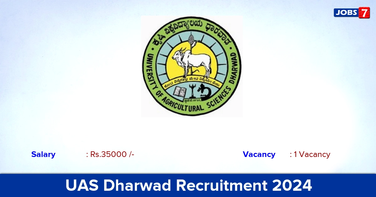 UAS Dharwad Recruitment 2024 - Apply for YP Jobs