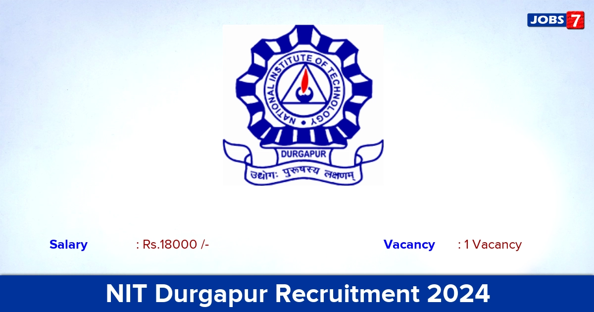 NIT Durgapur Recruitment 2024 - Apply for Project Assistant Jobs By Email