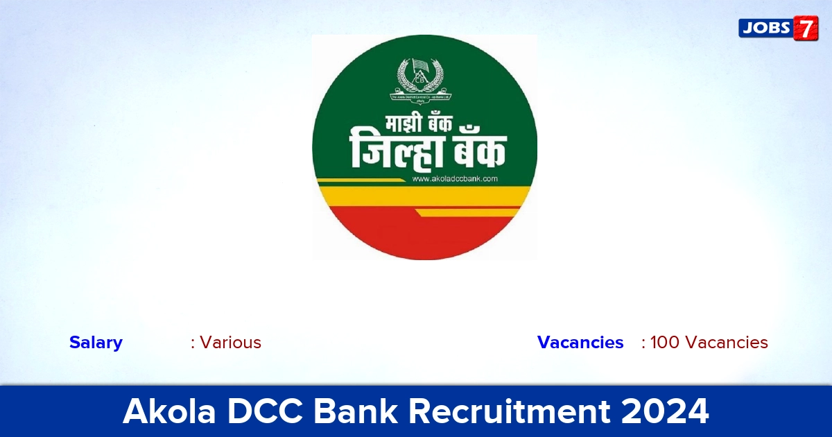 Akola DCC Bank Recruitment 2024 - Apply for 100 Junior Clerk Vacancies