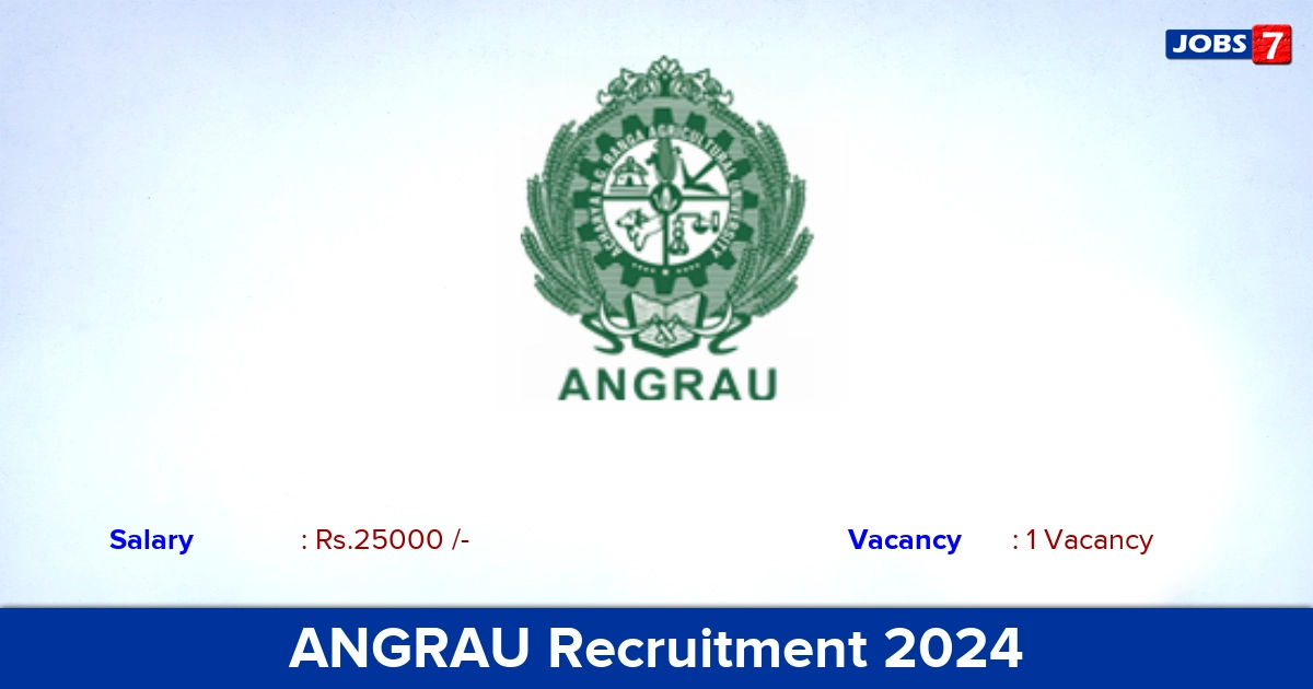 ANGRAU Recruitment 2024 - Apply Offline for YP Jobs